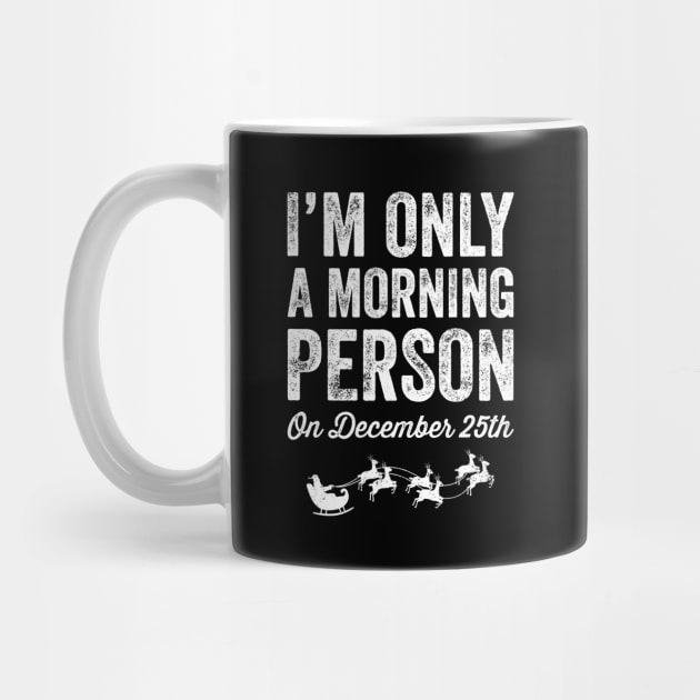 I'm only a morning person on december 25th by captainmood